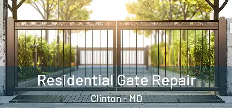 Residential Gate Repair Clinton - MD